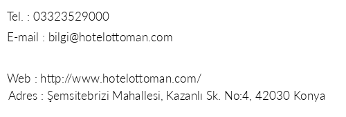 Konya Hotel Ottoman telefon numaralar, faks, e-mail, posta adresi ve iletiim bilgileri